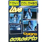 Tony Colombo - Live - Il Cuore in Un Concerto