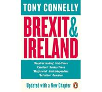 Tony Connelly Brexit and Ireland (Tascabile)