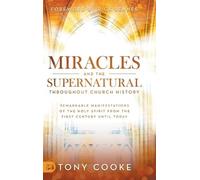 Tony Cooke Miracles and the Supernatural Throughout Church Hi (Copertina rigida)