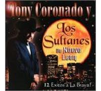 Tony Coronado & Los Sultanes D - 12 Exitos a La Brava