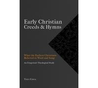 Tony Costa Early Christian Creeds & Hymns (Tascabile)