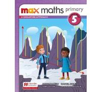 Tony Cotton Max Maths Primary A Singapore Approach Grade 5 Student B (Tascabile)
