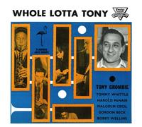 Tony Crombie - Whole Lotta Tony - Cd