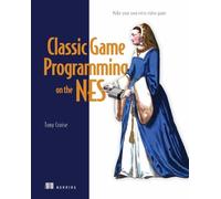 Tony Cruise Classic Game Programming on the NES (Copertina rigida)