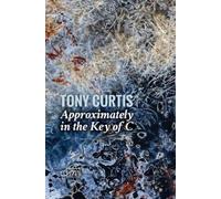 Tony Curtis Approximately in the Key of C (Tascabile)