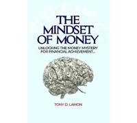 Tony D Lamon The Mindset of Money (Tascabile)
