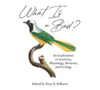 Tony D. Williams What Is a Bird? (Copertina rigida)