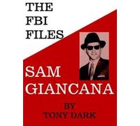 Tony Dark The FBI Files Sam Giancana (Tascabile)