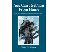 Tony de Bonis You Can't Get 'Em From Home (Copertina rigida)