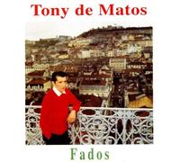 Tony De Matos - Fados