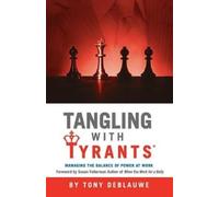 Tony Deblauwe Tangling with Tyrants (Tascabile)