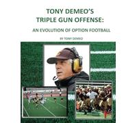 Tony DeMeo's Triple Gun Offense: An Evolution of Option Football