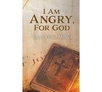 Tony Devaun McNeil I Am Angry, For God (Tascabile)