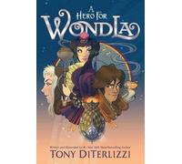 Tony Diterlizzi A Hero for Wondla (Copertina rigida) Search for Wondla