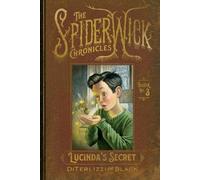 Holly Black Tony Diterlizzi Tony DiTerlizzi, Lucinda's Secre (Copertina rigida)