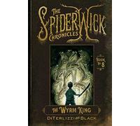 Tony Diterlizzi Holly Black The Wyrm King (Tascabile) Spiderwick Chronicles