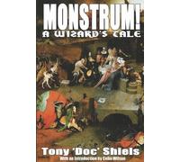 Tony "Doc" Shiels Monstrum A Wizard's Tale (Tascabile)