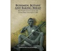 Tony Dold Bushmen, Botany and Baking Bread (Tascabile)