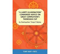 Tony Duff A Lamp's Illumination Condensed Advice on Great Completion (Tascabile)