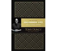 Tony Dungy One Year Uncommon Life Daily Challenge, The (Copertina rigida)