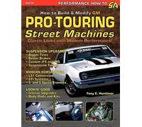 Tony E. Huntimer How to Build GM Pro-Touring Street Machines (Tascabile)