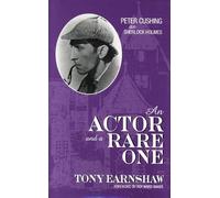 Tony Earnshaw An Actor and a Rare One (Copertina rigida)