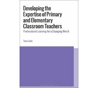 Tony Eaude Developing the Expertise of Primary and Elementary Classr (Tascabile)