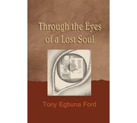 Tony Egbuna Ford Through the Eyes of a Lost Soul (Tascabile)