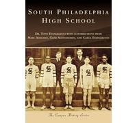 Tony Evangelisto South Philadelphia High School (Tascabile) Campus History