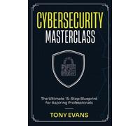 Tony Evans Cybersecurity Masterclass (Tascabile)