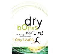 Tony Evans DRY BONES DANCING (Tascabile)