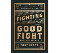 Tony Evans Fighting the Good Fight Devotional for Men (Copertina rigida)