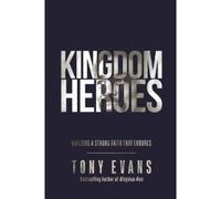 Tony Evans Kingdom Heroes (Copertina rigida)