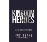 Tony Evans Kingdom Heroes (Tascabile)