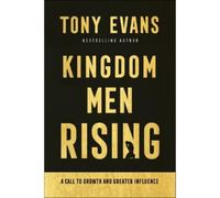 Tony Evans Kingdom Men Rising - A Call to Growth and Greater (Copertina rigida)