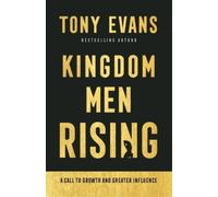 Tony Evans Kingdom Men Rising - A Call to Growth and Greater Influen (Tascabile)