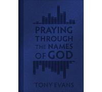 Tony Evans Praying Through the Names of God (Milano Softo (Rilegato in ecopelle)