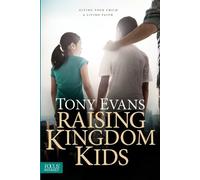 Tony Evans Raising Kingdom Kids (Tascabile)