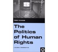 Tony Evans The Politics of Human Rights (Tascabile)