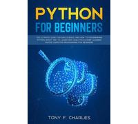 Tony F Charles python for beginners (Tascabile)