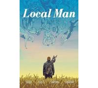 Tim Seeley, Kurt Vonnegut, C.S. Pacat – Local Man Volume 3: Lost Ones – Tascabile