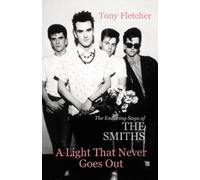 Tony Fletcher A Light That Never Goes Out (Tascabile)
