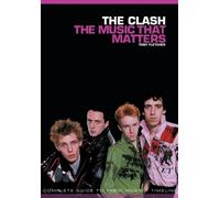Tony Fletcher The Clash: The Music That Matters (Tascabile)