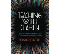Tony Frontier Teaching with Clarity (Tascabile)