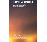 Tony Fry Contrapractice (Copertina rigida) Beyond the Modern