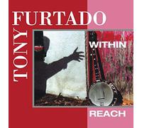 Tony Furtado - Within Reach