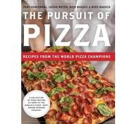 Tony Gemignani Laura Meyer Mike Bausch The Pursuit of Pizza (Copertina rigida)
