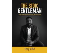 Tony Gillis The Stoic Gentlemen (Tascabile)