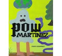 Tony Godfrey Pow Martinez (Tascabile)