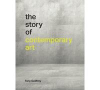 The Story of Contemporary Art by Godfrey, Tony